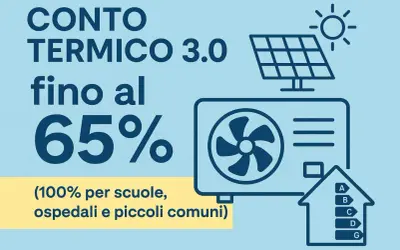 Conto Termico 3.0: incentivi fino al 65% per l'efficienza energetica. Ideale per scuole, ospedali e comuni.